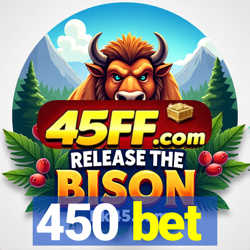 450 bet